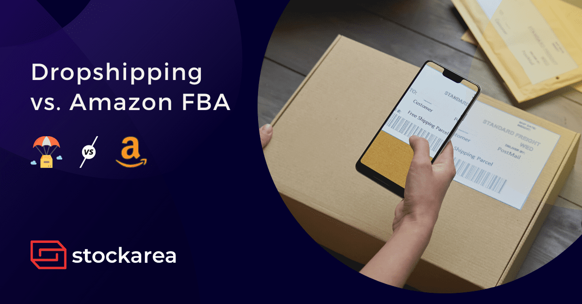 FBA vs Dropshipping: Which Is Better? 