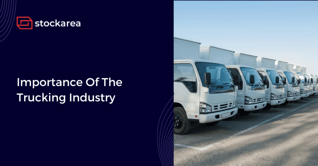 Importance of the Trucking Industry