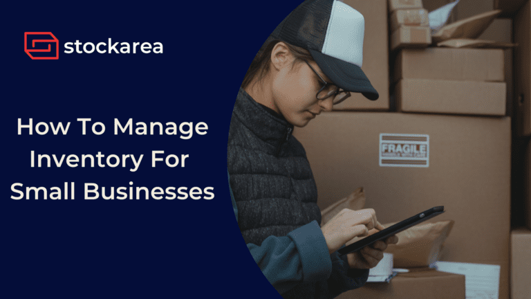 How To Manage Inventory For Small Businesses